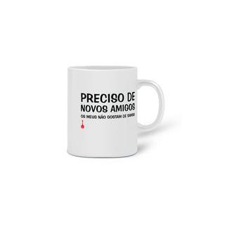 Nome do produto Caneca Meus Amigos Não Gostam de Samba