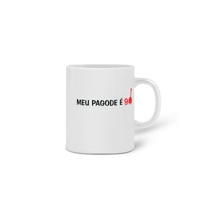 Nome do produto Caneca Meu Pagode é 90