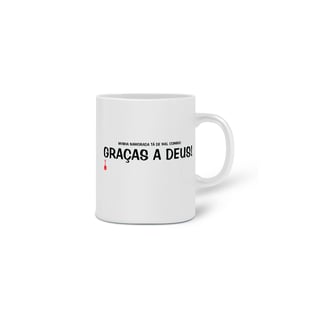Nome do produto Caneca Graças a Deus - Minha Namorada Tá de Mal Comigo