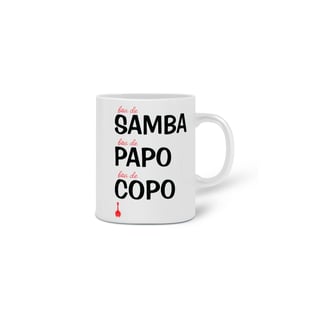 Nome do produto Caneca Boa de Samba, Boa de Papo, Boa de Copo