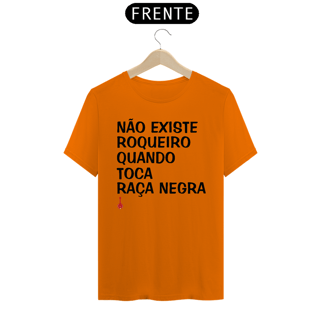 Nome do produto Camiseta Não Existe Roqueiro Quando Toca Raça Negra