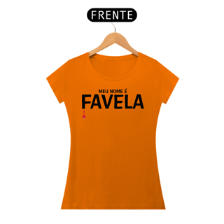 Nome do produto Baby Look Meu Nome é Favela