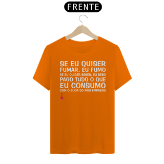 Nome do produto Camiseta Se Eu Quiser Fumar Eu Fumo