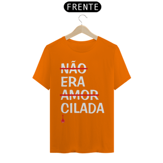 Nome do produto Camiseta Não Era Amor, Era Cilada