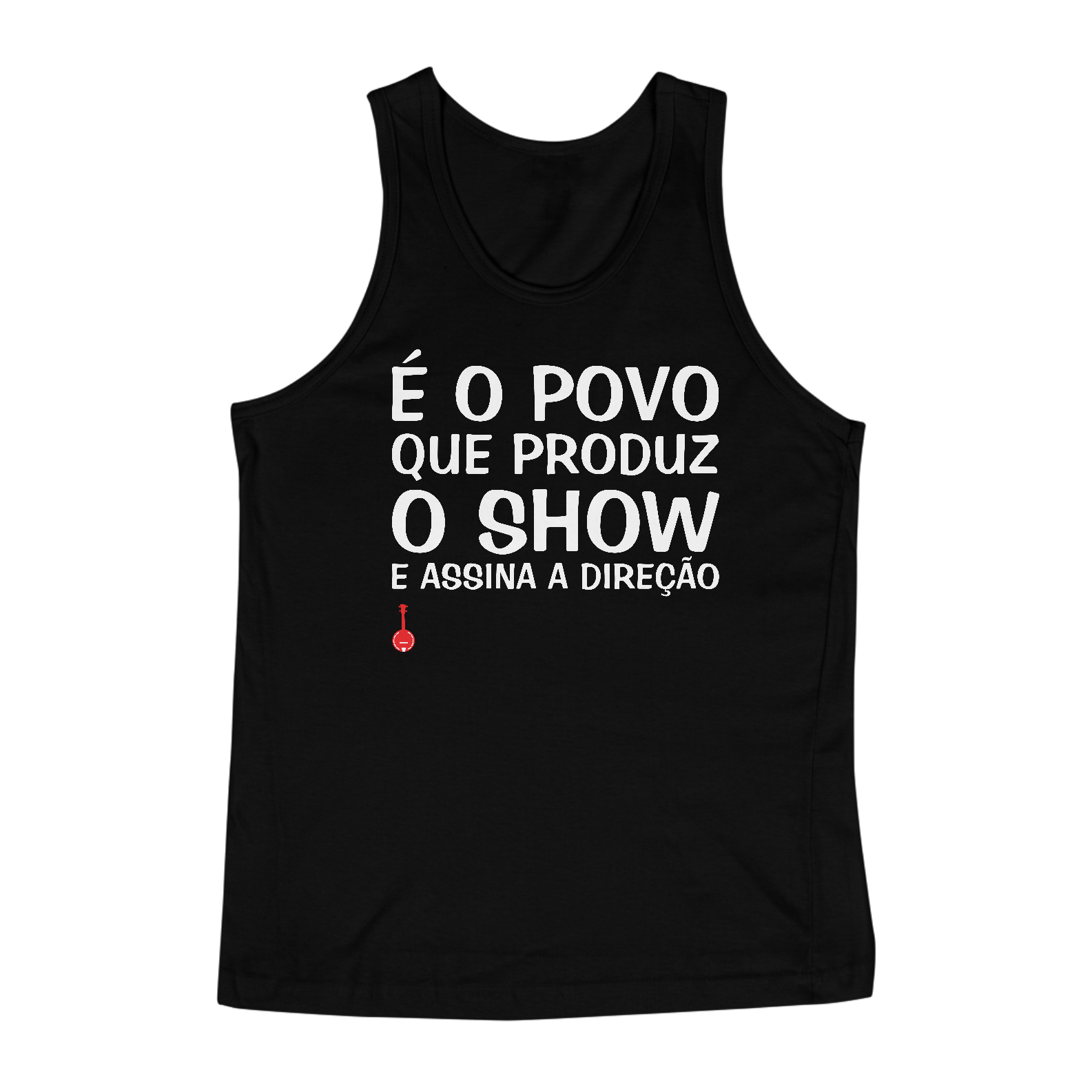 Camiseta Regata É o Povo que Produz o Show - Preta