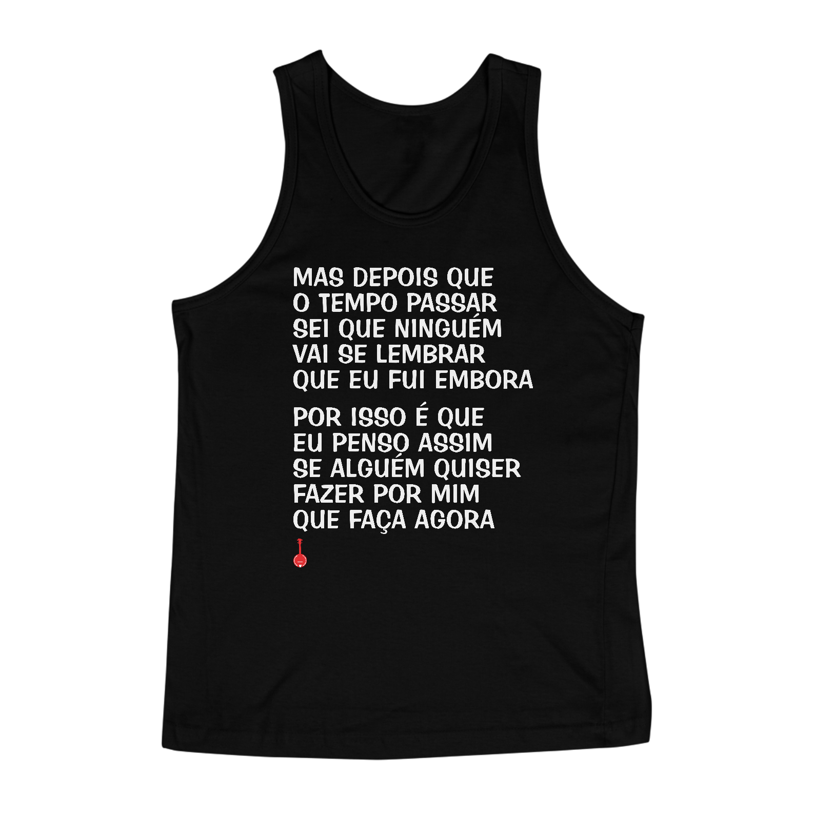 Camiseta Regata Mas Depois que o Tempo Passar - Preta