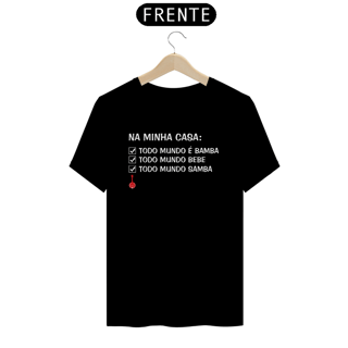 Nome do produto Camiseta Na Minha Casa Todo Mundo é Bamba