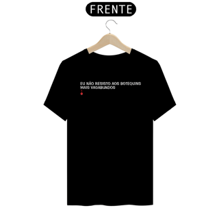 Nome do produto Camiseta Eu não Resisto aos Botequins mais Vagabundos