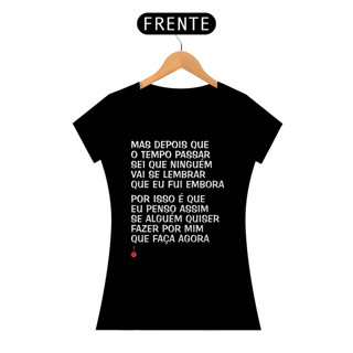 Nome do produto Baby Look Mas Depois que o Tempo Passar