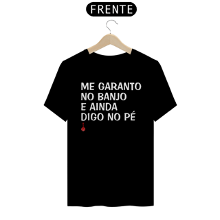 Nome do produto Camiseta Me Garanto no Banjo