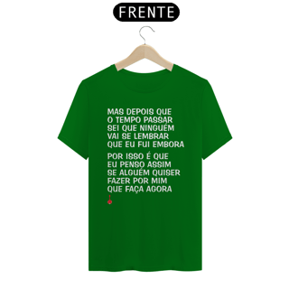 Nome do produto Camiseta Mas Depois que o Tempo Passar