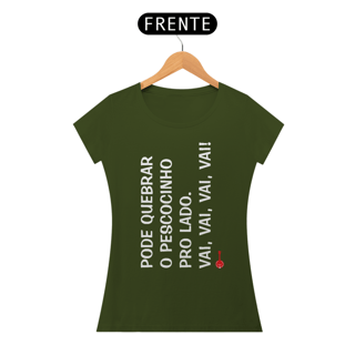 Nome do produto Baby Look Pode Quebrar o Pescocinho pro Lado