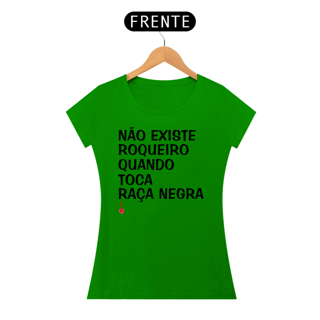 Nome do produto Baby Look Não Existe Roqueiro Quando Toca Raça Negra