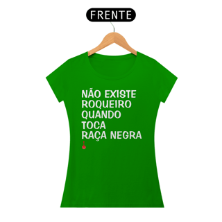 Nome do produto Baby Look Não Existe Roqueiro Quando Toca Raça Negra