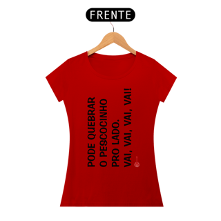 Nome do produto Baby Look Pode Quebrar o Pescocinho pro Lado