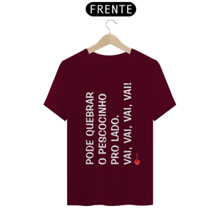 Nome do produto Camiseta Pode Quebrar o Pescocinho pro Lado