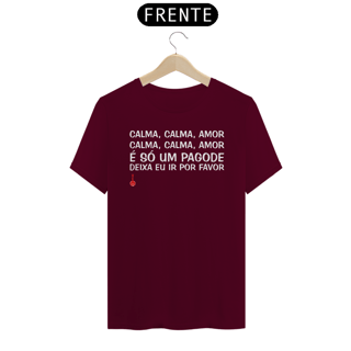 Nome do produto Camiseta Calma, Calma, Amor