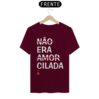 Nome do produto Camiseta Não Era Amor, Era Cilada