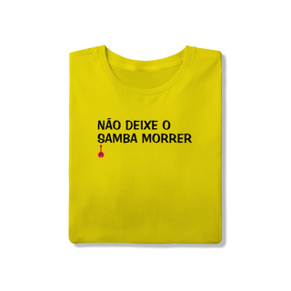 Nome do produto Camiseta Não Deixe o Samba Morrer