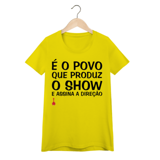 Nome do produto Baby Look É o Povo que Produz o Show
