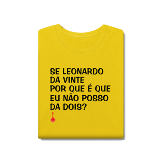 Nome do produto Camiseta Se Leonardo Da Vinte - Estonada