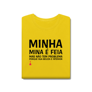 Nome do produto Camiseta A Minha Mina é Feia - Estonada