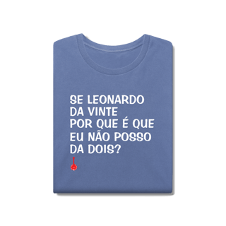 Nome do produto Camiseta Se Leonardo Da Vinte - Estonada