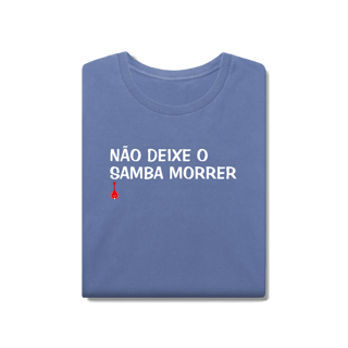 Nome do produto Camiseta Não Deixe o Samba Morrer - Estonada