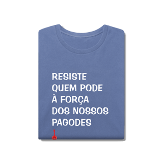 Nome do produto Camiseta Resiste Quem Pode - Estonada