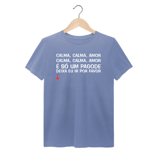 Nome do produto Camiseta Calma, Calma, Amor - Estonada