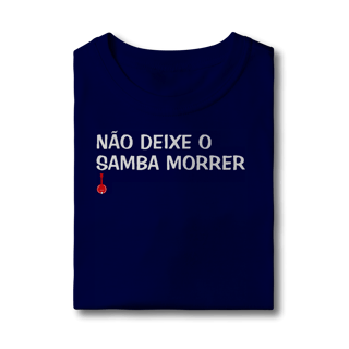 Nome do produto Camiseta Infantil Não Deixe o Samba Morrer