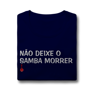 Nome do produto Baby Look Não Deixe o Samba Morrer