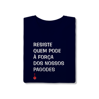Nome do produto Camiseta Resiste Quem Pode