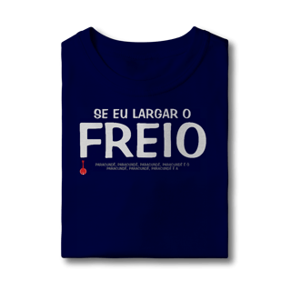 Nome do produto Camiseta Infantil Se Eu Largar o Freio