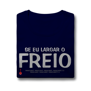 Nome do produto Baby Look Se Eu Largar o Freio
