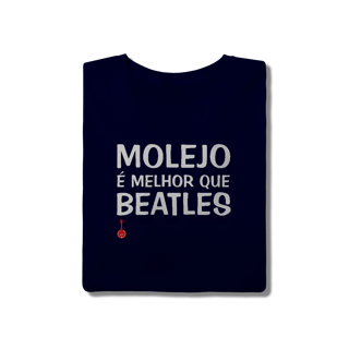 Nome do produto Camiseta Molejo é Melhor que Beatles