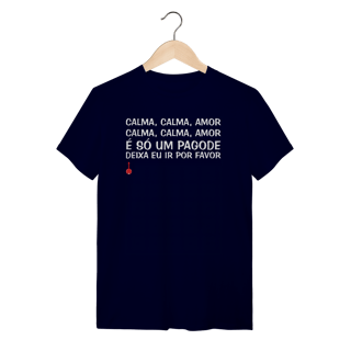 Nome do produto Camiseta Calma, Calma, Amor