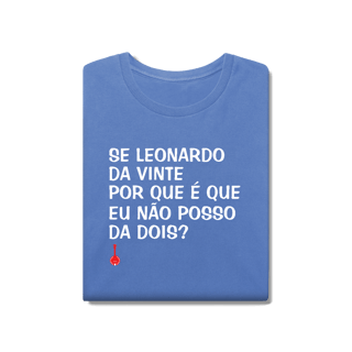 Nome do produto Camiseta Se Leonardo Da Vinte - Estonada