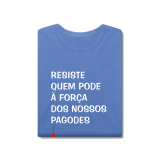 Nome do produto Camiseta Resiste Quem Pode - Estonada