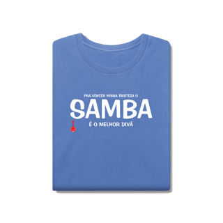 Nome do produto Camiseta Pra vencer Minha Tristeza o Samba é o Melhor Divã - Estonada