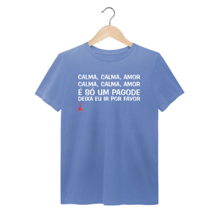 Nome do produto Camiseta Calma, Calma, Amor - Estonada