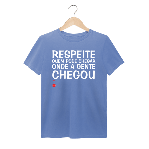Camiseta Respeite Quem Pôde Chegar Onde a Gente Chegou - Estonada
