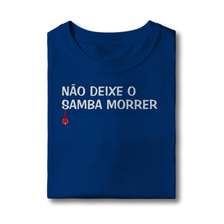 Nome do produto Camiseta Infantil Não Deixe o Samba Morrer