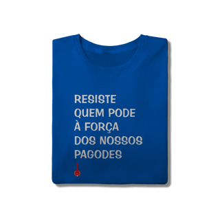 Nome do produto Camiseta Resiste Quem Pode
