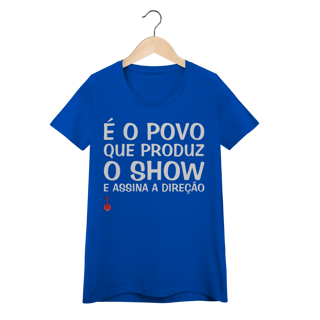 Nome do produto Baby Look É o Povo que Produz o Show