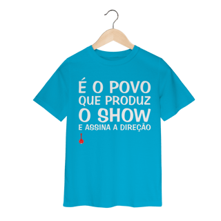 Nome do produto Camiseta Infantil É o Povo que Produz o Show