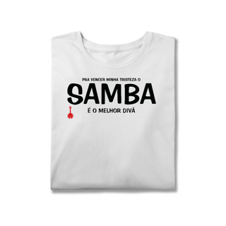 Nome do produto Camiseta Plus Size Pra vencer Minha Tristeza o Samba é o Melhor Divã