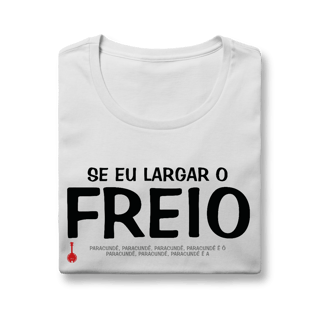 Nome do produto Baby Look Se Eu Largar o Freio
