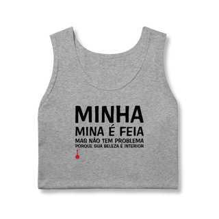 Nome do produto Regata A Minha Mina é Feia