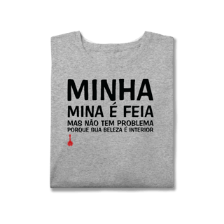 Nome do produto Camiseta Plus Size A Minha Mina é Feia